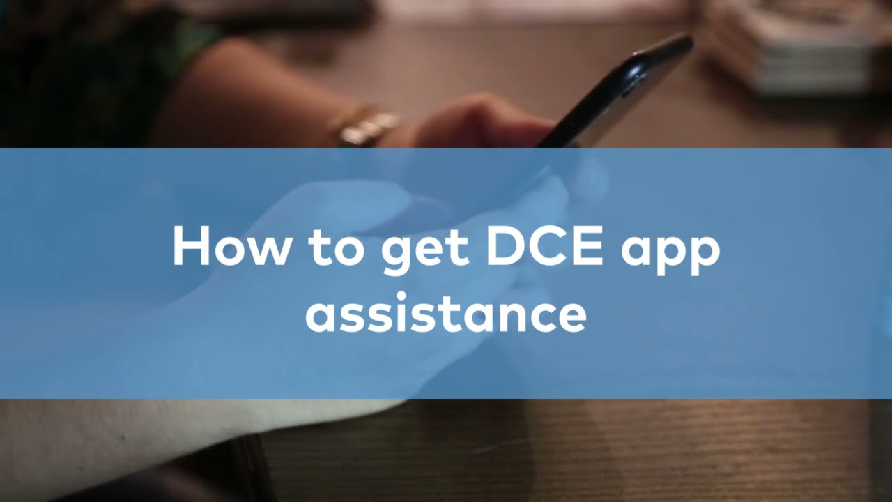 How to get DCE app assistance
